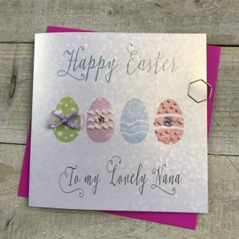 HAPPY EASTER CARD TO MY LOVELY NANA - HAND FINISHED EGGS by White Cotton Cards EB3-NANA