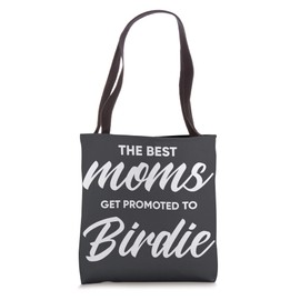 Birdie Gift: The Best Moms Get Promoted To Tote Bag