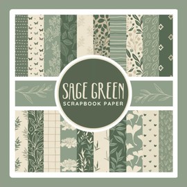 Sage Green Scrapbook Paper: Boho Floral Ephemera Craft Paper Pad For Scrapbooking, Mixed Media, Decoupage, Junk Journals & Paper Crafts; 8.5x8.5