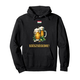 Egészségedre! Cheers in Hungarian with Beer Mugs and Flag Pullover Hoodie