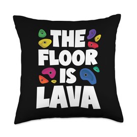 Rock Climbing Holds Gift Ideas For Bouldering Fan Funny The Floor is Lava Rock Holds Bouldering Climb Throw Pillow, 18x18, Multicolor