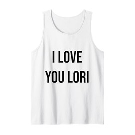 I Love You Lori Tank Top