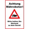 Achtung Mähroboter Sign, 20 x 30 cm, Bitte halten Sie
