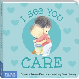 I See You Care (I See You Board Books)