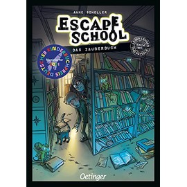 Escape School 1. Das Zauberbuch: Spannendes Escape-Abenteuer für Leseanfänger ab 7 Jahren