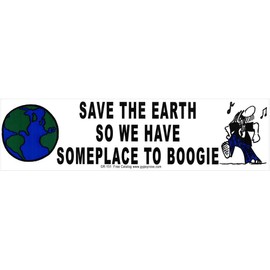 Gypsy Rose Save The Earth So We Have A Place to Boogie - Magnetic Bumper Sticker/Decal Magnet (11.25" X 3")