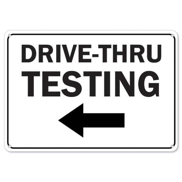 COVID-19 Notice Sign - Drive-Thru Testing Left Arrow | Aluminum