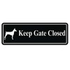 Keep GATE Closed Dog Sign - Black (Small)