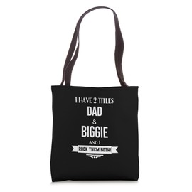 I Have 2 Titles Dad and Biggie Special Grandpa Tote Bag
