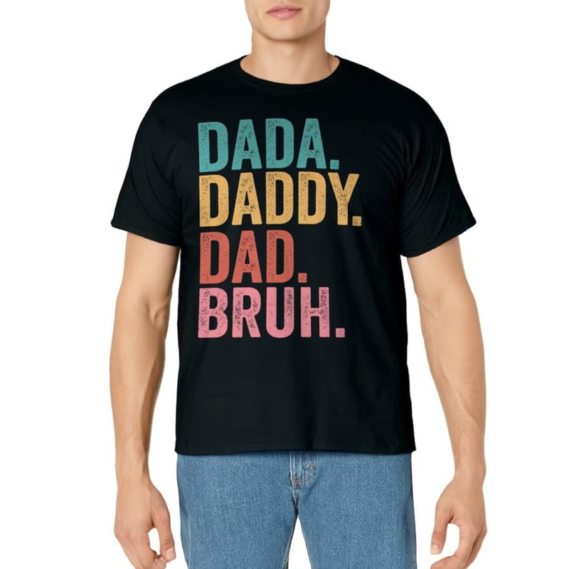 Dada Daddy Dad Bruh Fathers Day Vintage Funny Father Dad