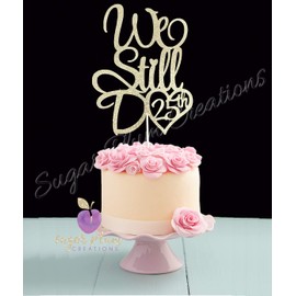 We Still Do - Decoración para tarta de 25 aniversario