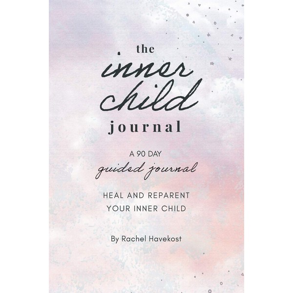 The Inner Child Journal: A 90 Guided Journal to Heal