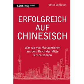 Erfolgreich auf Chinesisch: Was wir von Managerinnen aus dem Reich der Mitte lernen können