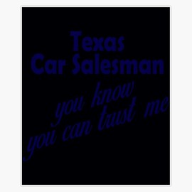 Texas car Salesman You Know You can Trust me Jacob zelazny Transparent Bumper Sticker Vinyl Decal 5"