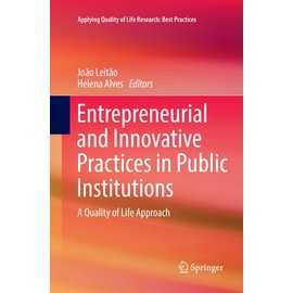 Entrepreneurial and Innovative Practices in Public Institutions: A Quality of Life Approach