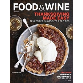 Food & Wine Magazine (November, 2016) Thanksgiving Made Easy