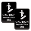 Excello Global Products Caution Watch Your Step Sign: for Business Restaurants Offices Indoor Outdoor Use Easy to Mount Informative Plastic Sign with Symbols 5” x 7”, Pack of 2 (Black)