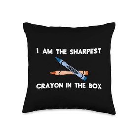 Smarty Pants Funny Novelty Shirts I Am The Sharpest Crayon in The Box Throw Pillow, 16x16, Multicolor