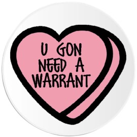 Kiwi Gifts U Gon Need A Warrant - 3 Pack Circle Stickers 3 Inch - Candy Heart Valentine's