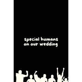 Book Guest Wedding: 200 Special Humans on Our Wedding