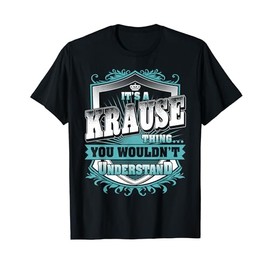 It's A KRAUSE Thing You Wouldn't Understand Name Vintage T-Shirt