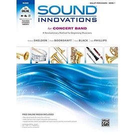 Sound Innovations for Concert Band, Bk 1: A Revolutionary Method for Beginning Musicians (Mallet Percussion), Book (Volume 1)