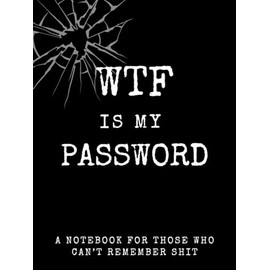 WTF Is My Password: Remember your password, tracker with alphabetical pages, small pocket size 4.5" x 6", stocking stuffer, log over 400 passwords