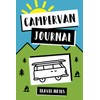 Campervan Journal for Motorhome Adventures: Travel Notebook for Camping Adventures