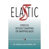 Elastic: Stretch Without Snapping or Snapping Back