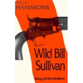 Wild Bill Sullivan: King Of The Hollow