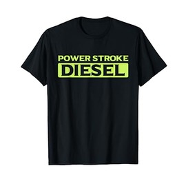 Power Stroke Diesel T-Shirt