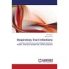 Respiratory Tract Infections: Isolation, Identification and Antibiotic Sensitivity Pattern of