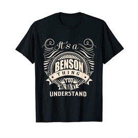 It's a BENSON thing you wouldn't understand Gift T-Shirt