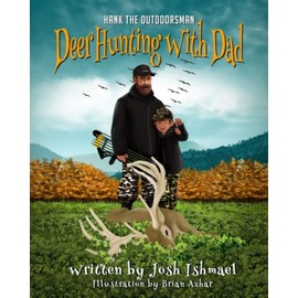 Deer Hunting with Dad (Hank the Outdoorsman)