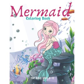 Mermaid Coloring Book For Girls Ages 8-12: Cute Nautical Themed Color, Dot to Dot, and Word Search Puzzles Provide Hours of Fun For Creative Young Children