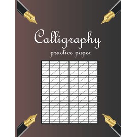 calligraphy practice paper: Slanted Grid Journal, 150 Pages for improving Script Writing, Handwriting, great for beginners 150 sheet pad, calligraphy ... lettering artist and lettering for beginners