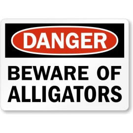 Bangin' Meats Beware Of Alligators Danger Aluminum Weatherproof 8" x 12" Sign - 12"x18"