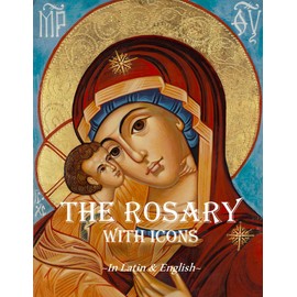 The Rosary with Icons: In Latin & English