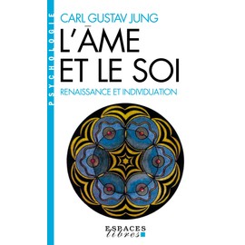 L'âme et le soi: Renaissance et individuation