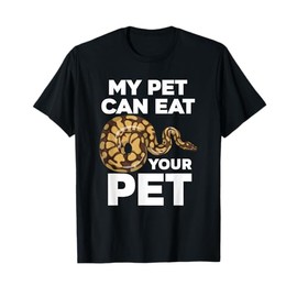 My Pet Can Eat Your Pet Funny Pet Snake T-Shirt