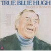 True Blue Hugh