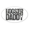 CafePress Hoosier Daddy Oval Sticker Oval Car Bumper Sticker