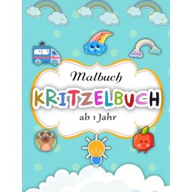 Kritzelbuch ab 1 Jahr - Tolles Geschenk: Malbuch für Kleinkinder ab 1 Jahr | Mit 50 einfachen und großen Motiven zum Kritzeln | Effektiv Stress Reduzieren Möchtest