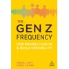 The Gen Z Frequency: How Brands Tune In and Build
