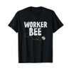 Worker Bee Shirt T-Shirt