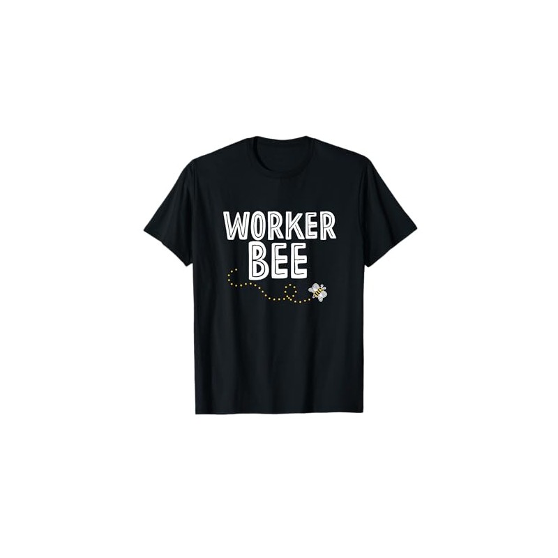 Worker Bee Shirt T-Shirt