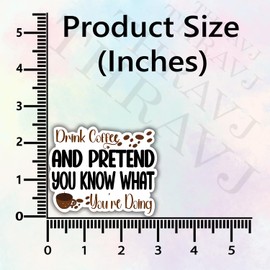3Pcs Drink Coffee and Pretend You Know What You're Doing Humorous Quotes Vinyl Stickers Durable for Laptops Water Bottles Phones Tumblers Notebooks Cars Mugs Size 2.5 x 3 Inch