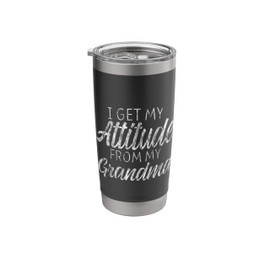 I Get My Attitude From My Grandma Funny Grandkid ------ Stainless Steel Insulated Tumbler