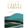 The Life of Christ (IV): A Contemplative Prayer Journal (Journey