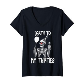 Womens Funny Death To My Thirties R.I.P 30s, 40th Birthday Skeleton V-Neck T-Shirt